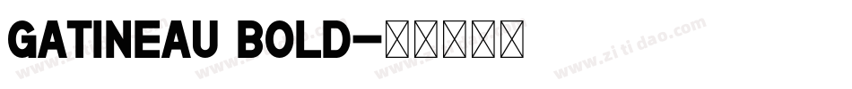 Gatineau Bold字体转换